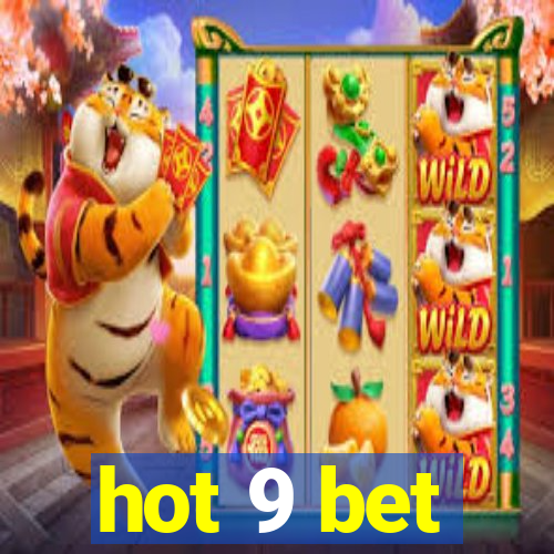 hot 9 bet